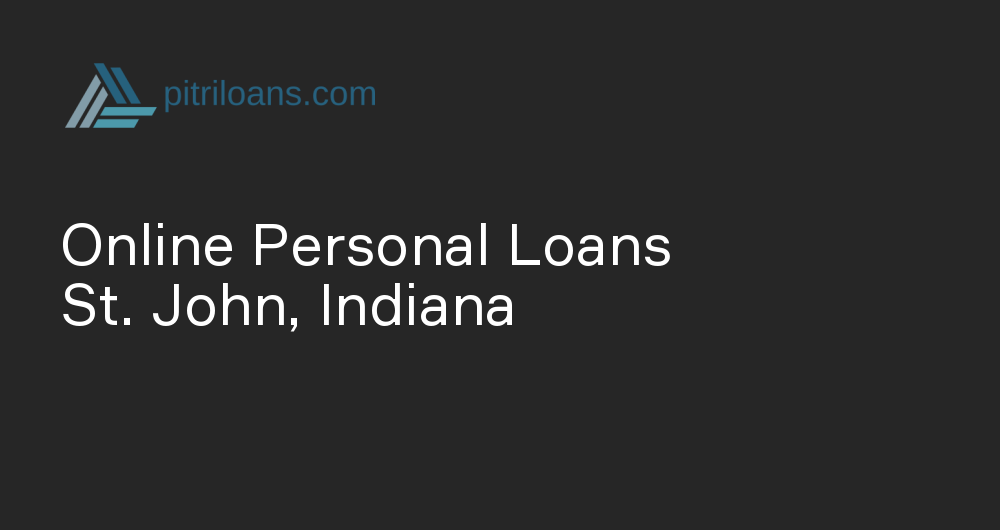 Online Personal Loans in St. John, Indiana