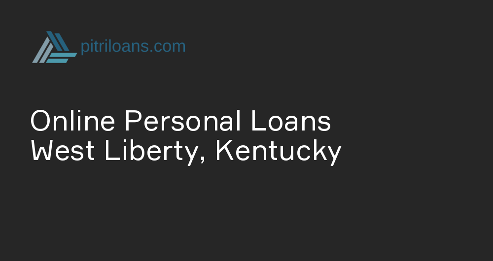 Online Personal Loans in West Liberty, Kentucky