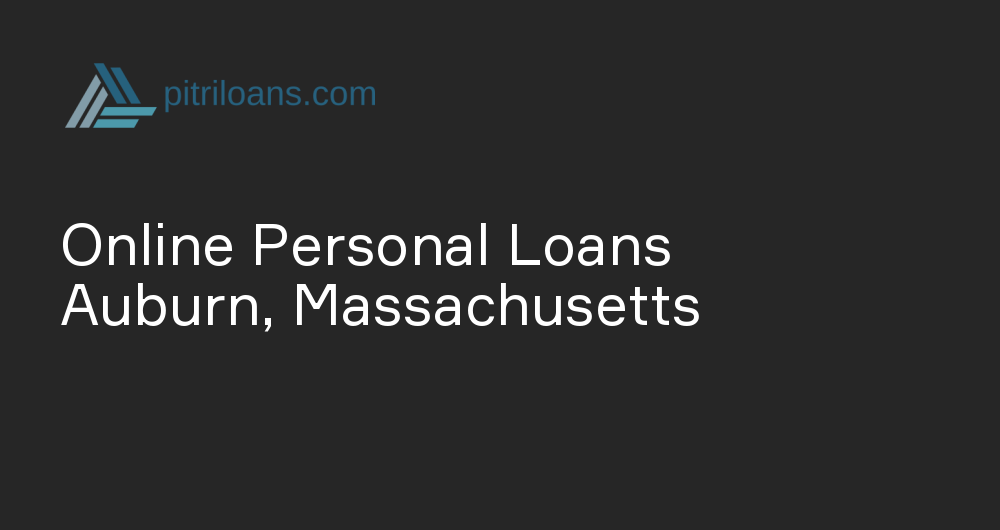 Online Personal Loans in Auburn, Massachusetts