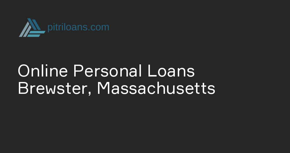 Online Personal Loans in Brewster, Massachusetts