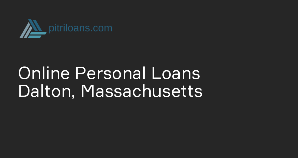 Online Personal Loans in Dalton, Massachusetts