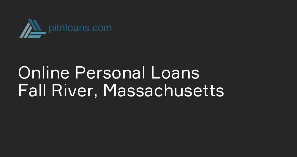 Online Personal Loans in Fall River, Massachusetts