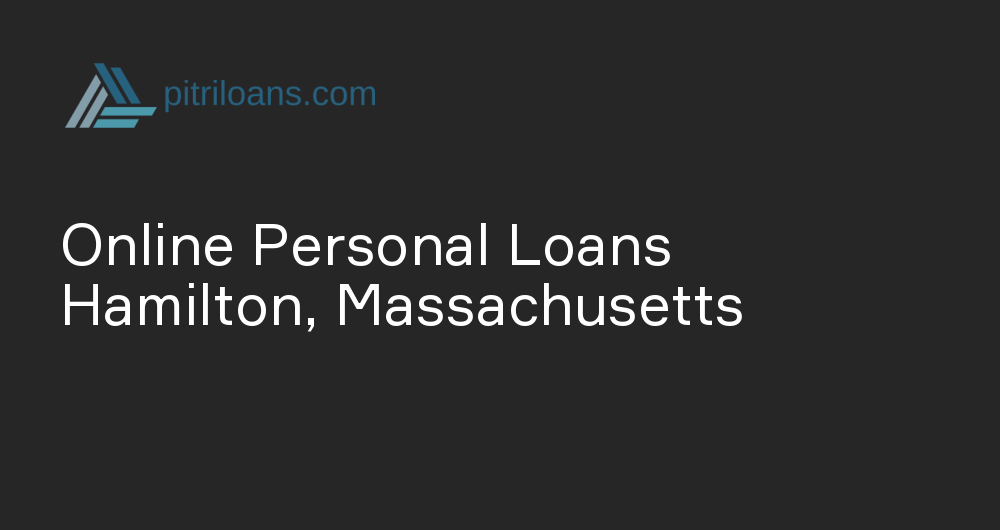 Online Personal Loans in Hamilton, Massachusetts