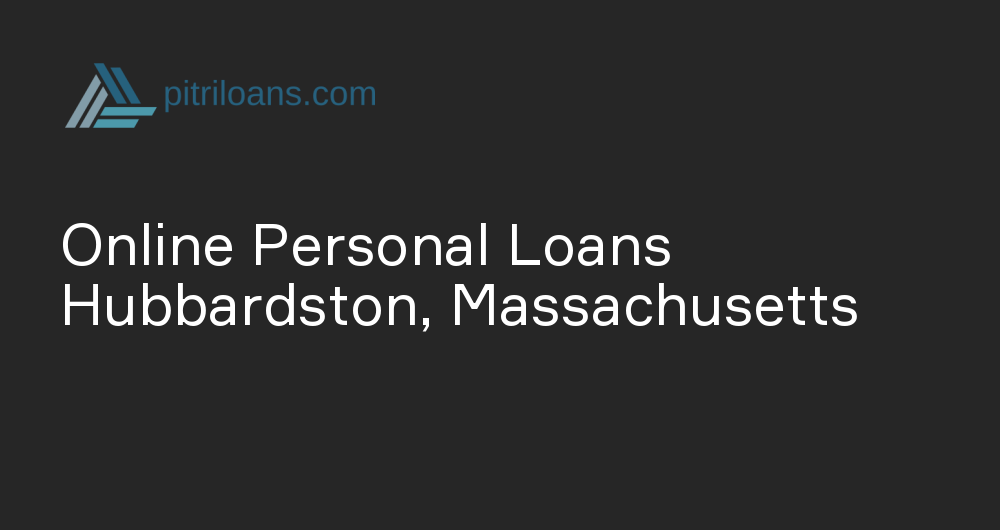 Online Personal Loans in Hubbardston, Massachusetts