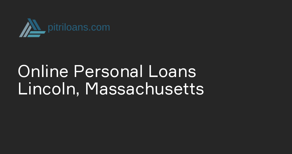 Online Personal Loans in Lincoln, Massachusetts