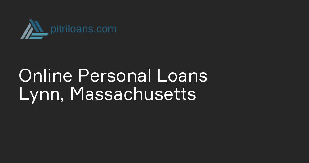 Online Personal Loans in Lynn, Massachusetts