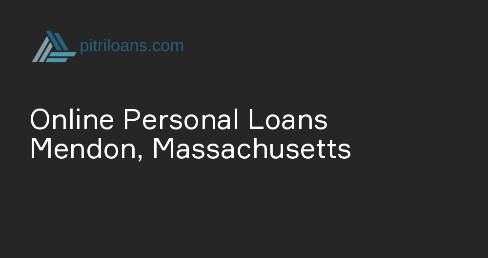 Online Personal Loans in Mendon, Massachusetts