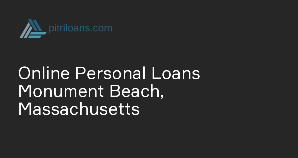 Online Personal Loans in Monument Beach, Massachusetts