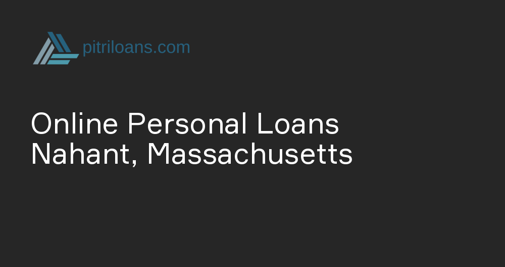 Online Personal Loans in Nahant, Massachusetts