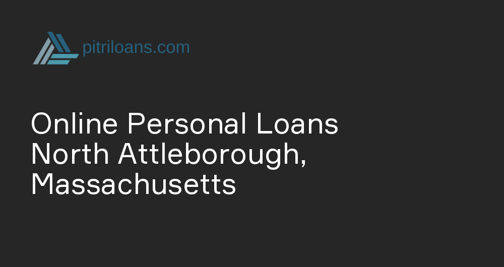 Online Personal Loans in North Attleborough, Massachusetts