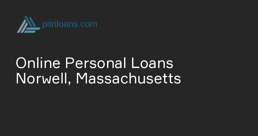 Online Personal Loans in Norwell, Massachusetts