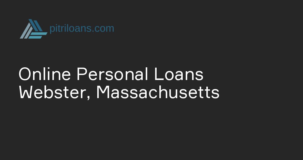 Online Personal Loans in Webster, Massachusetts