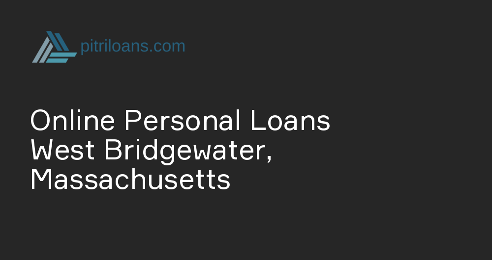 Online Personal Loans in West Bridgewater, Massachusetts