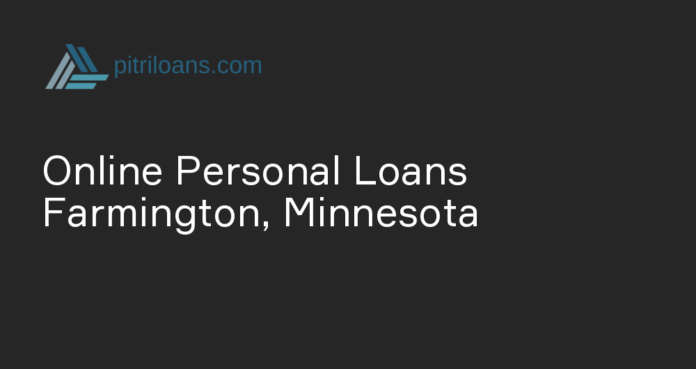 Online Personal Loans in Farmington, Minnesota