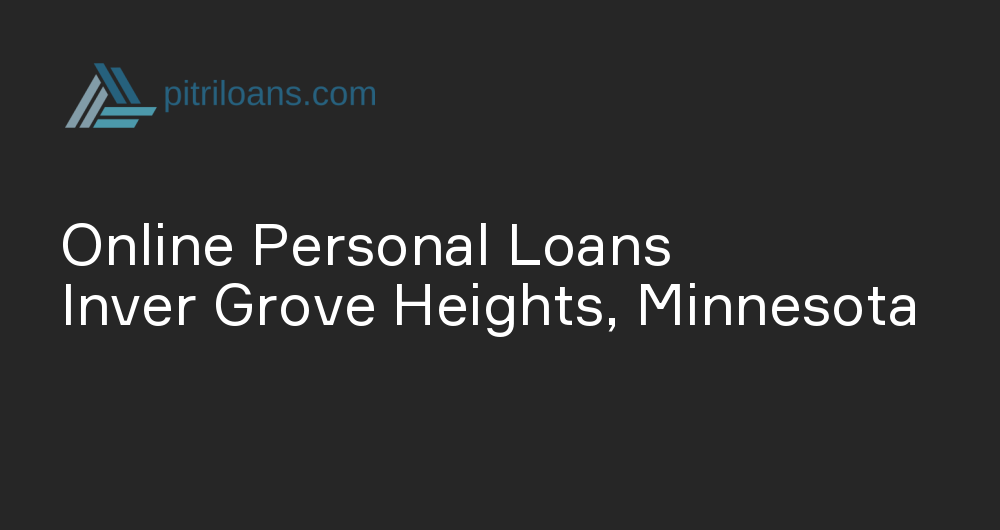 Online Personal Loans in Inver Grove Heights, Minnesota