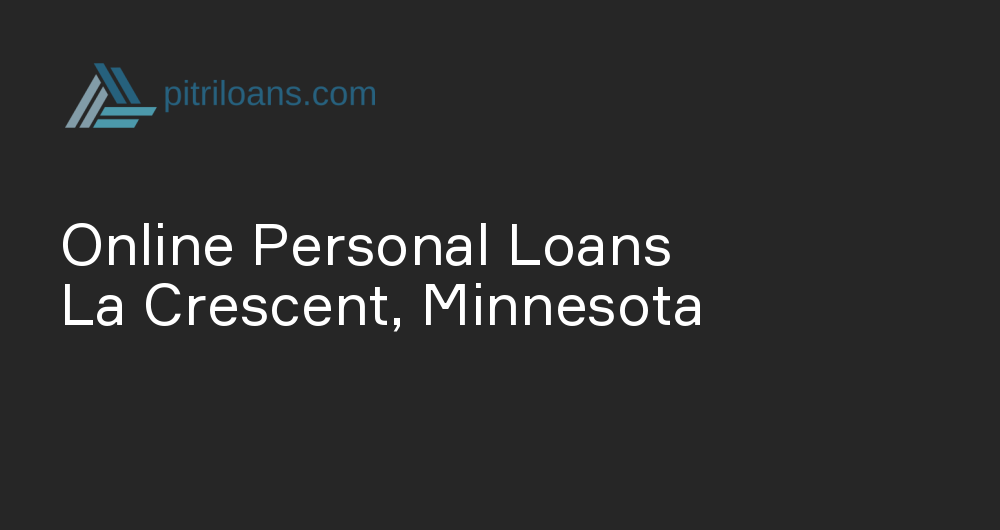 Online Personal Loans in La Crescent, Minnesota