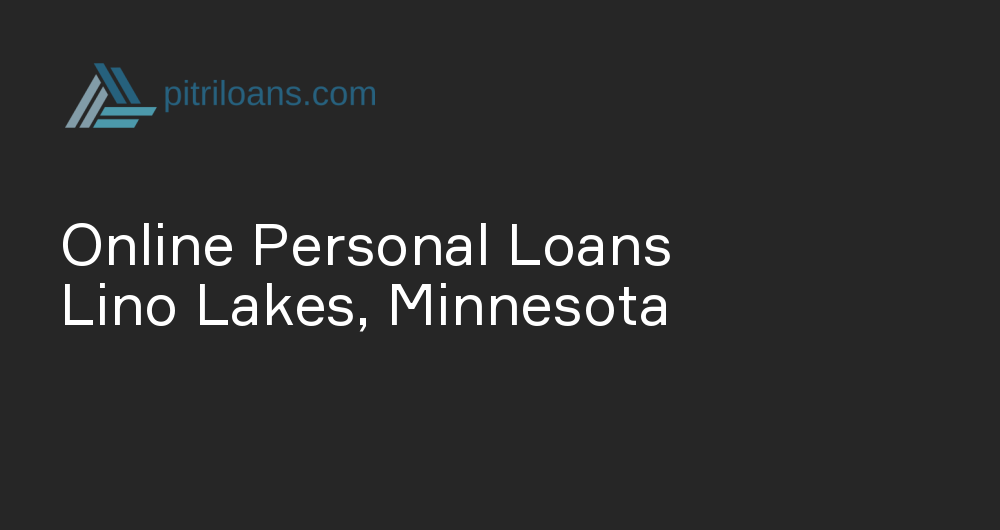 Online Personal Loans in Lino Lakes, Minnesota