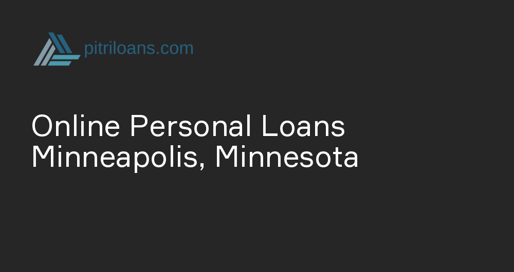 Online Personal Loans in Minneapolis, Minnesota
