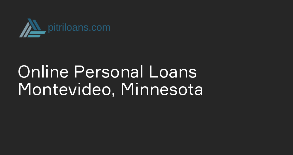 Online Personal Loans in Montevideo, Minnesota