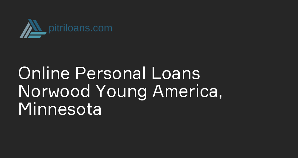 Online Personal Loans in Norwood Young America, Minnesota