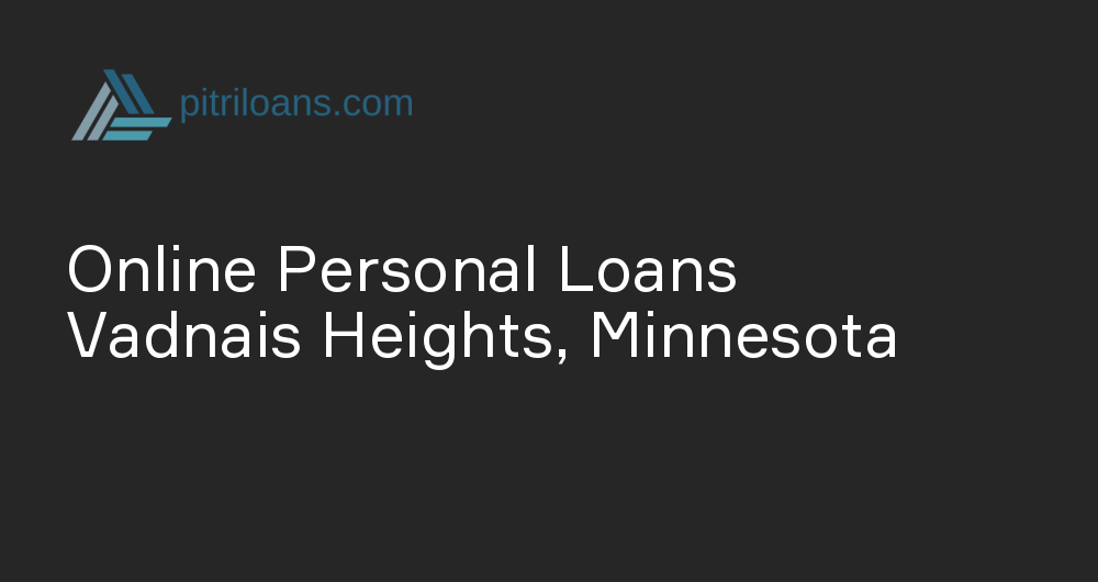 Online Personal Loans in Vadnais Heights, Minnesota