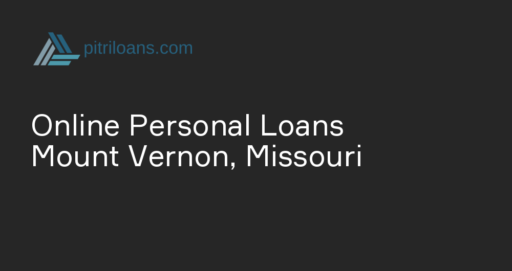 Online Personal Loans in Mount Vernon, Missouri