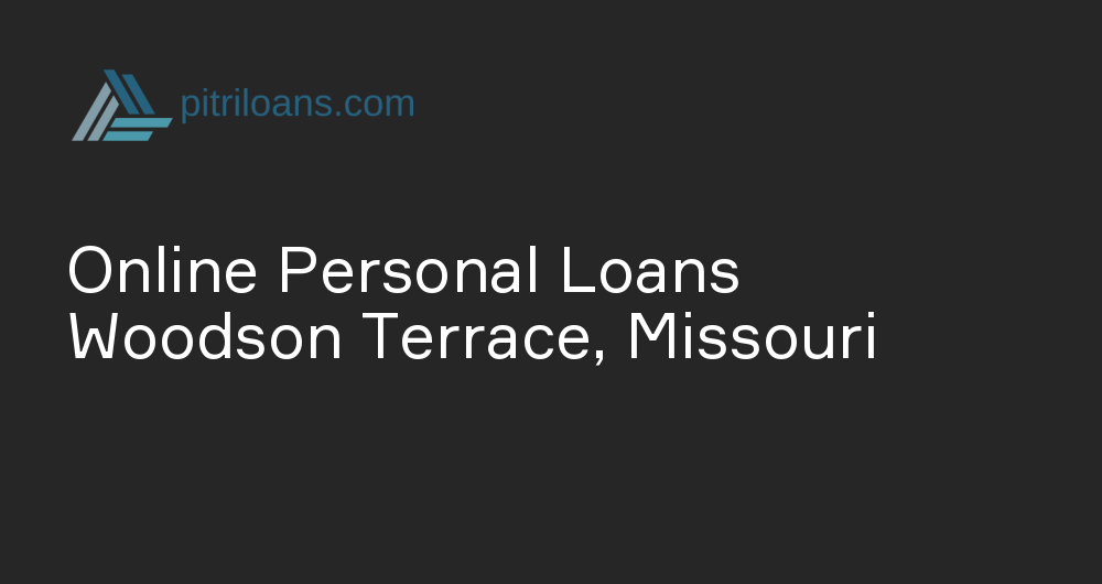 Online Personal Loans in Woodson Terrace, Missouri