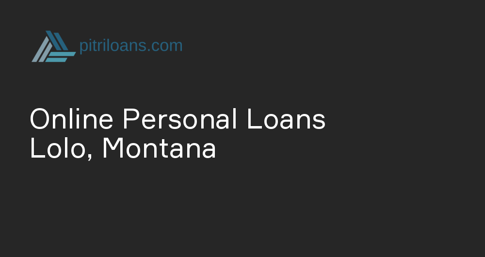 Online Personal Loans in Lolo, Montana