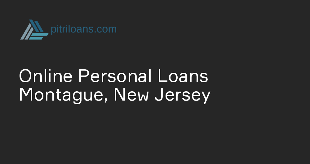 Online Personal Loans in Montague, New Jersey