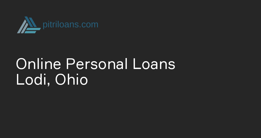 Online Personal Loans in Lodi, Ohio