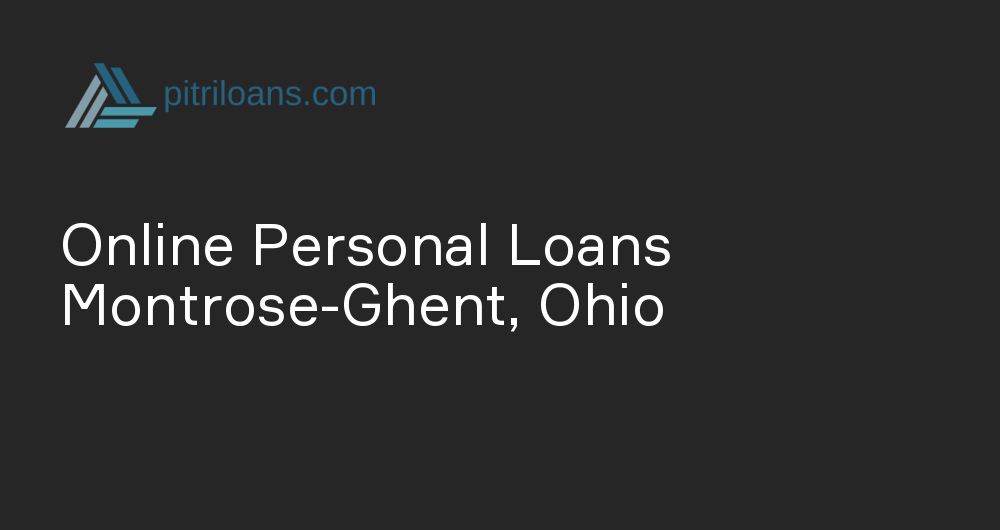 Online Personal Loans in Montrose-Ghent, Ohio