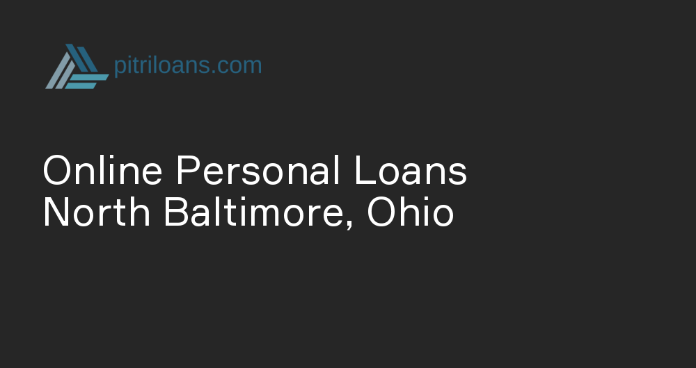 Online Personal Loans in North Baltimore, Ohio