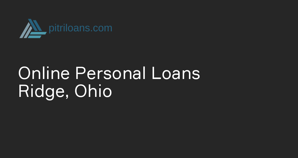 Online Personal Loans in Ridge, Ohio