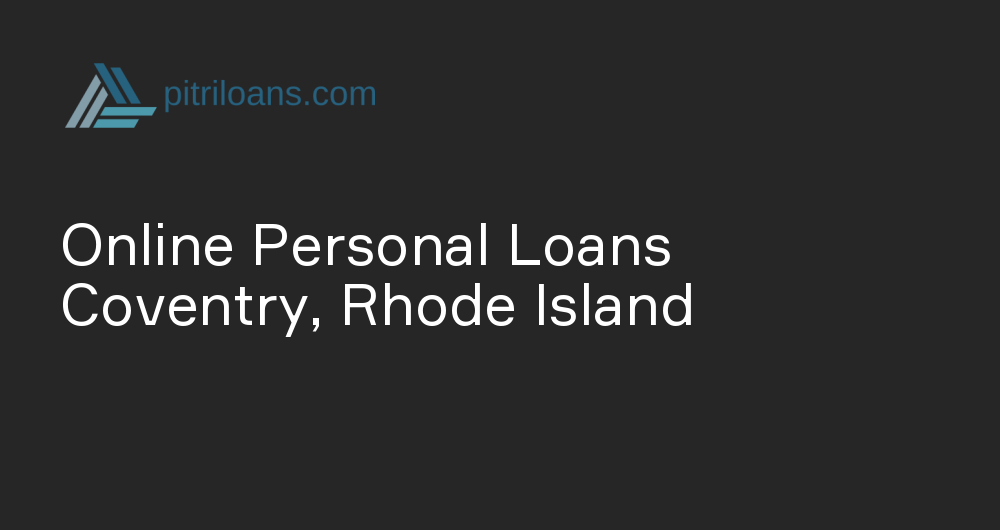 Online Personal Loans in Coventry, Rhode Island