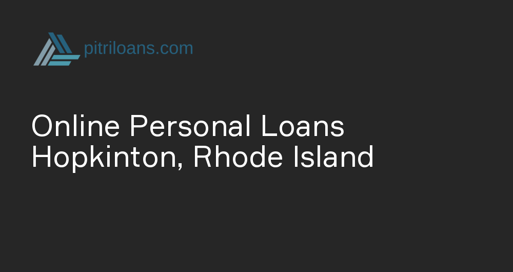 Online Personal Loans in Hopkinton, Rhode Island