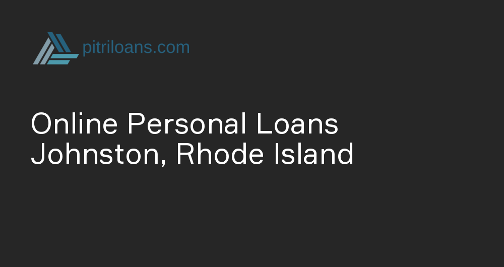 Online Personal Loans in Johnston, Rhode Island