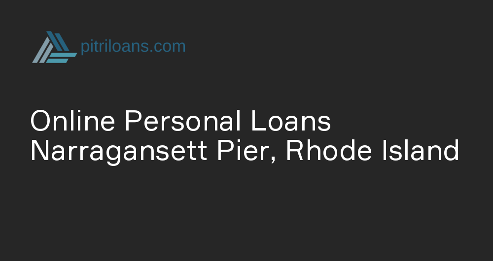 Online Personal Loans in Narragansett Pier, Rhode Island