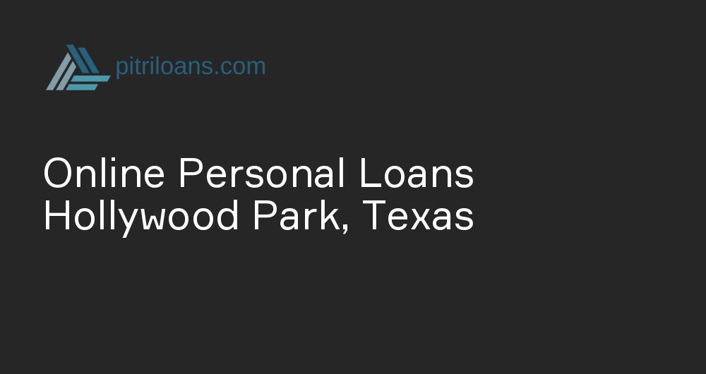 Online Personal Loans in Hollywood Park, Texas