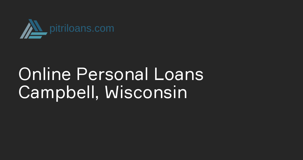Online Personal Loans in Campbell, Wisconsin