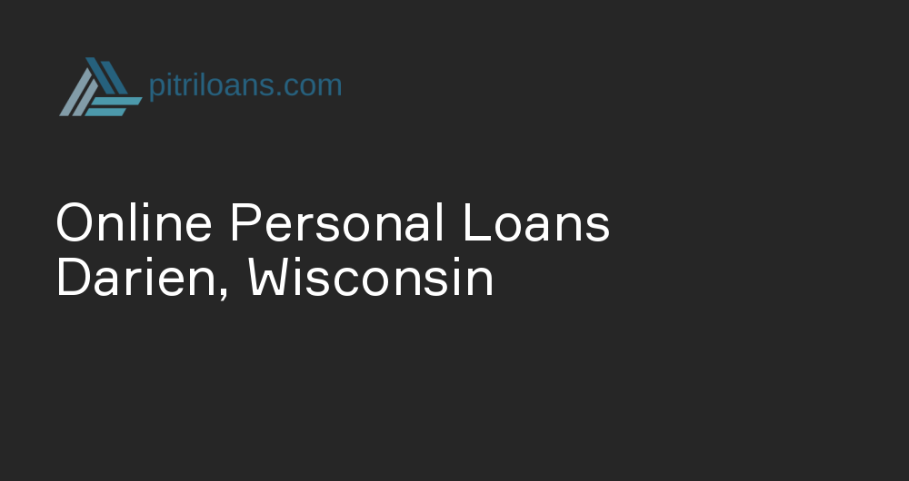 Online Personal Loans in Darien, Wisconsin