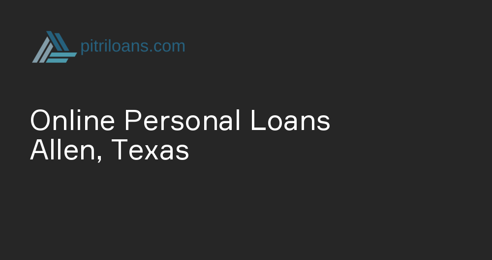 Online Personal Loans in Allen, Texas