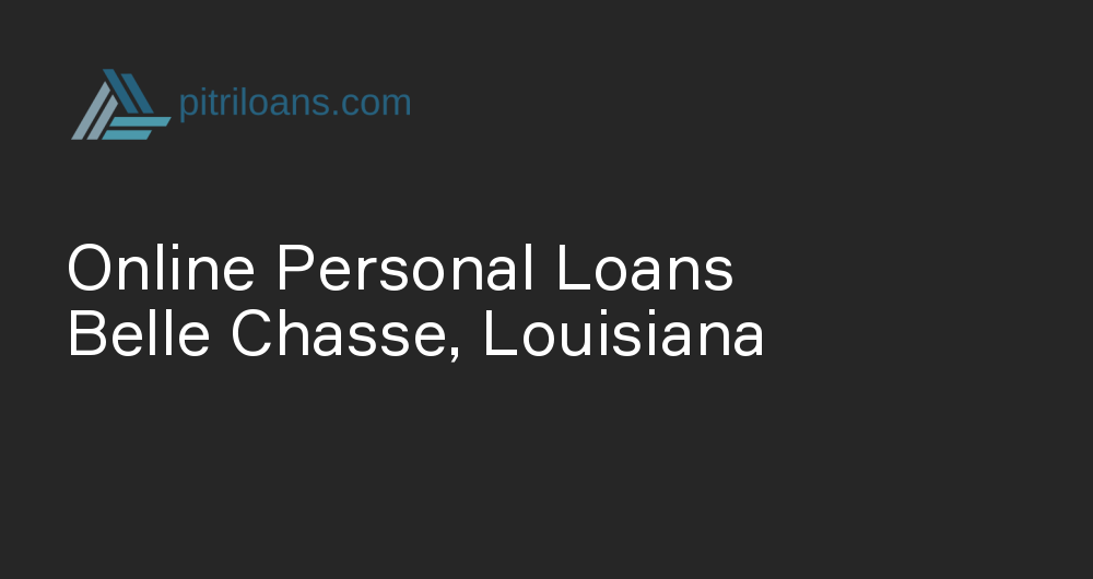 Online Personal Loans in Belle Chasse, Louisiana