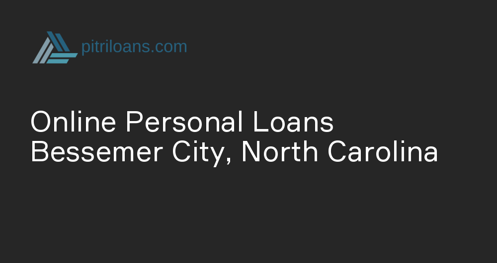 Online Personal Loans in Bessemer City, North Carolina