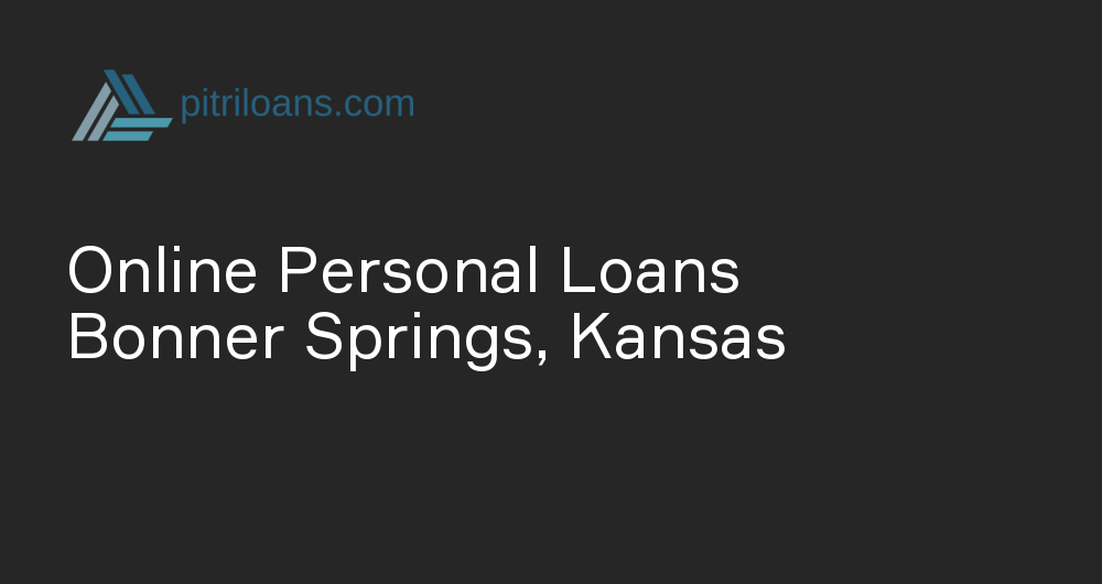 Online Personal Loans in Bonner Springs, Kansas