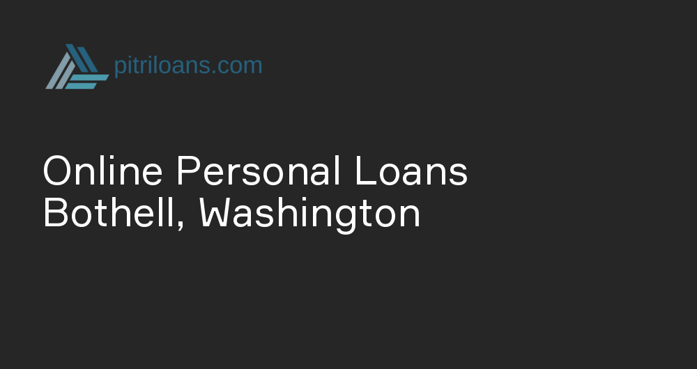 Online Personal Loans in Bothell, Washington