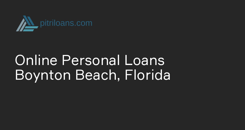 Online Personal Loans in Boynton Beach, Florida