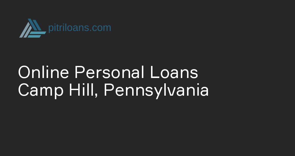 Online Personal Loans in Camp Hill, Pennsylvania