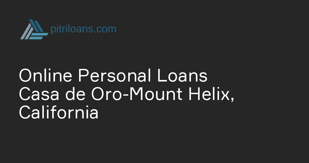 Online Personal Loans in Casa de Oro-Mount Helix, California