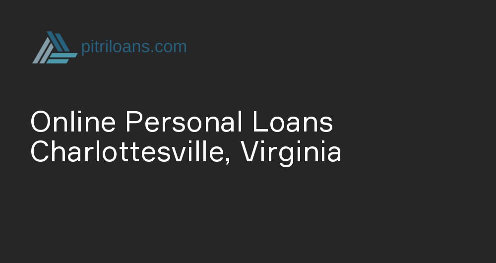 Online Personal Loans in Charlottesville, Virginia