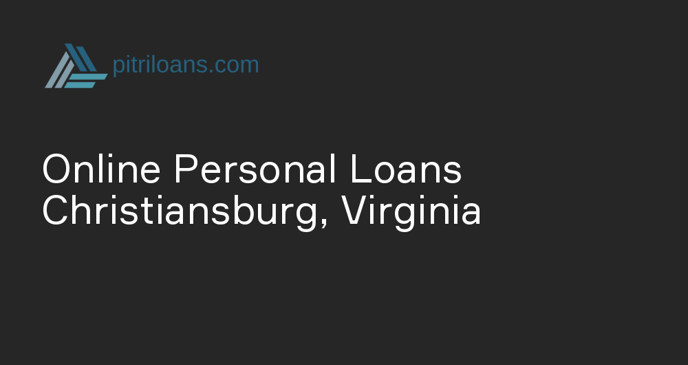 Online Personal Loans in Christiansburg, Virginia